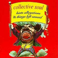 Collective Soul : Hints Allegations and Things Left Unsaid